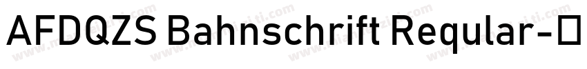 AFDQZS Bahnschrift Reqular字体转换